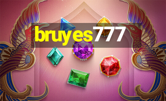 bruyes777