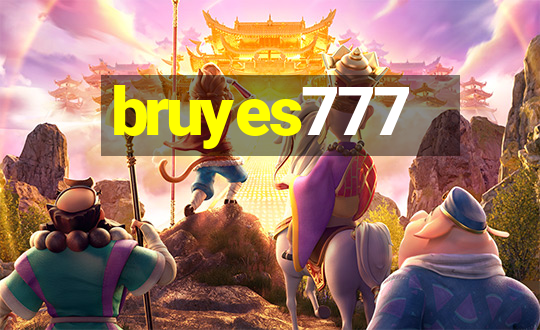 bruyes777