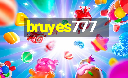 bruyes777