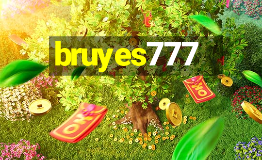 bruyes777