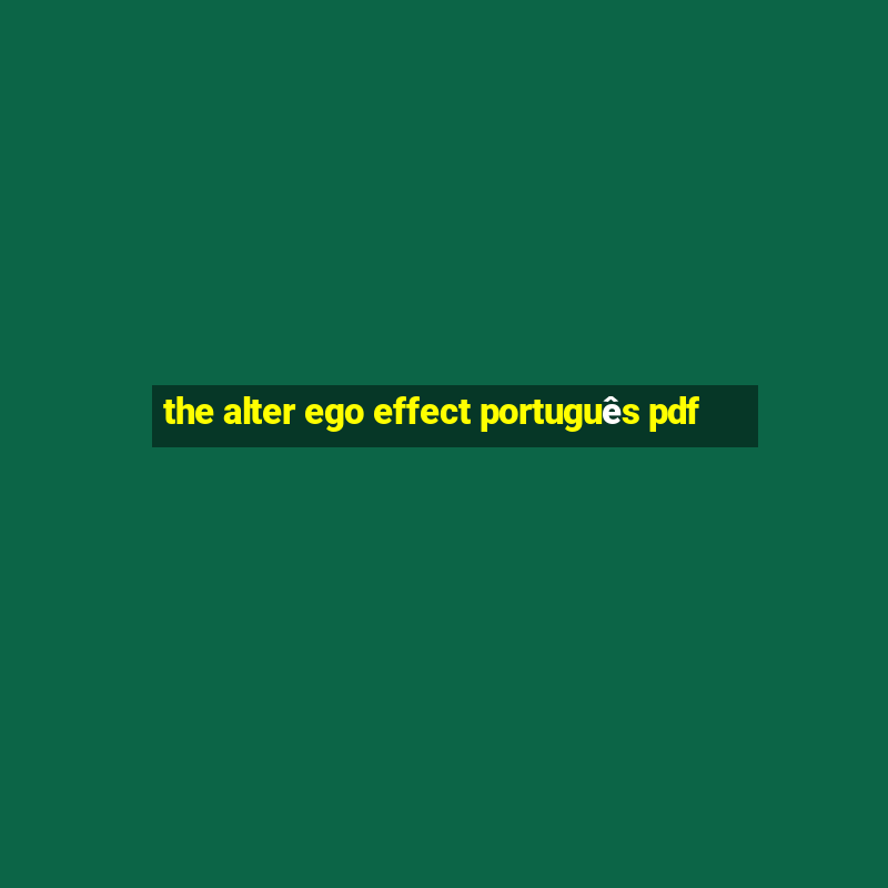 the alter ego effect português pdf