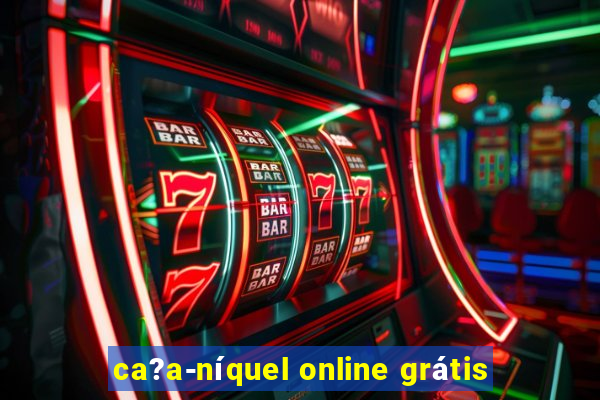 ca?a-níquel online grátis