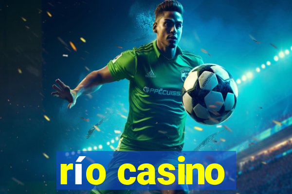 río casino