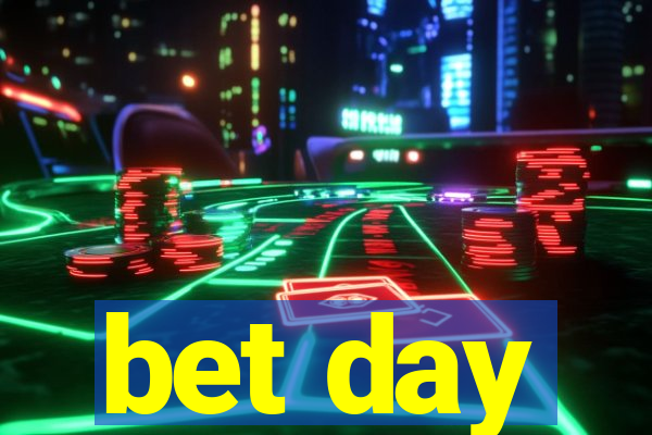 bet day