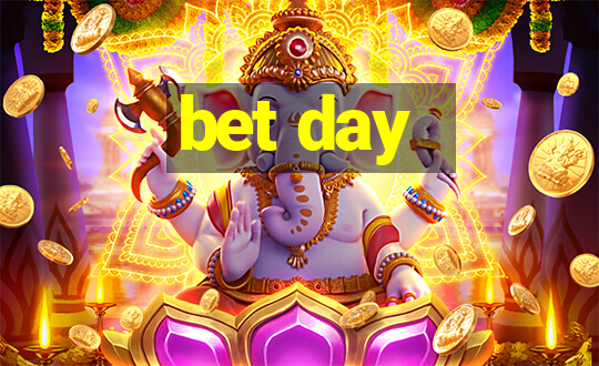 bet day