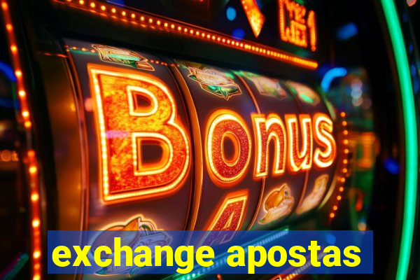 exchange apostas