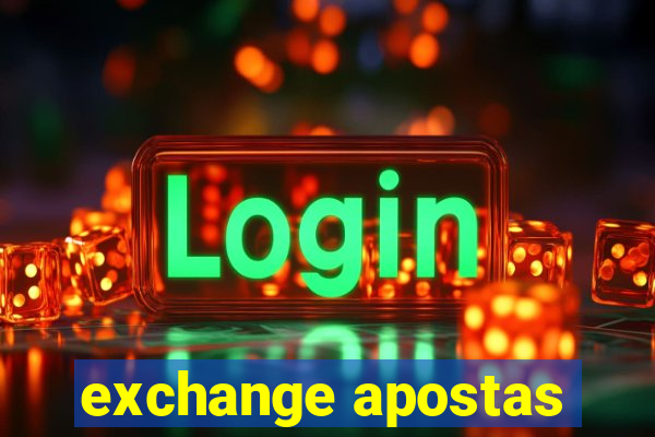 exchange apostas