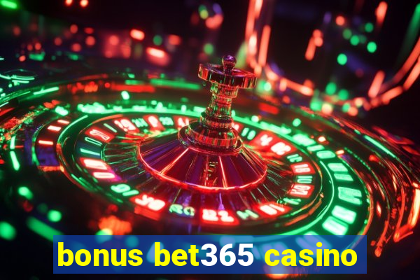 bonus bet365 casino