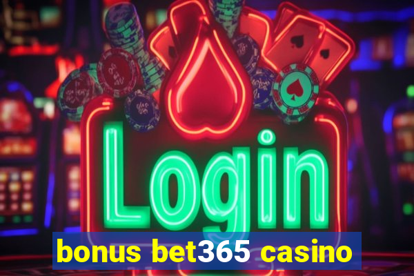 bonus bet365 casino