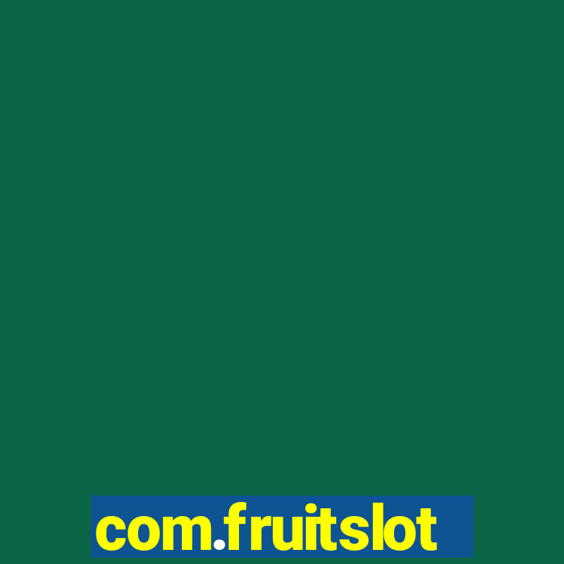 com.fruitslot