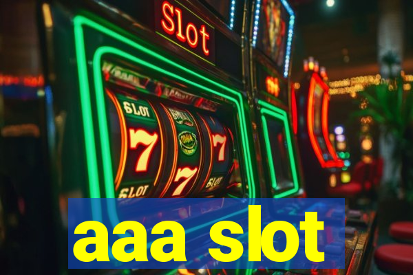 aaa slot