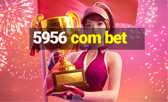 5956 com bet