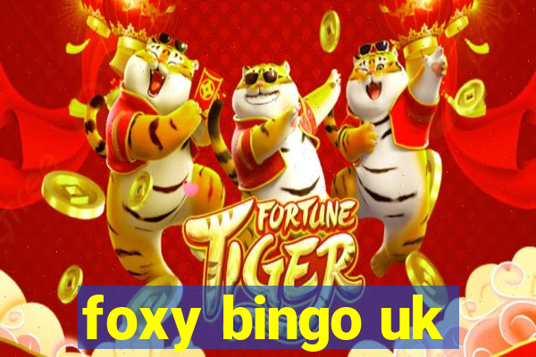 foxy bingo uk