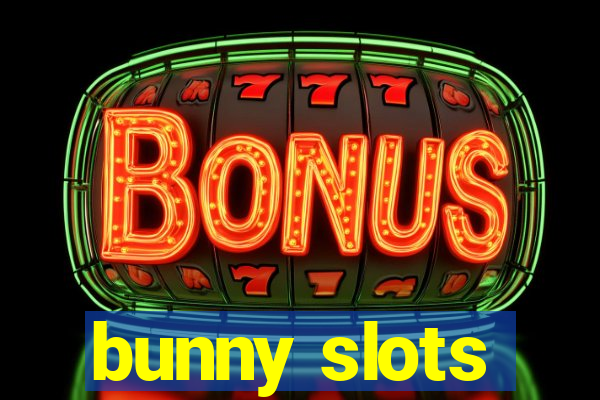 bunny slots