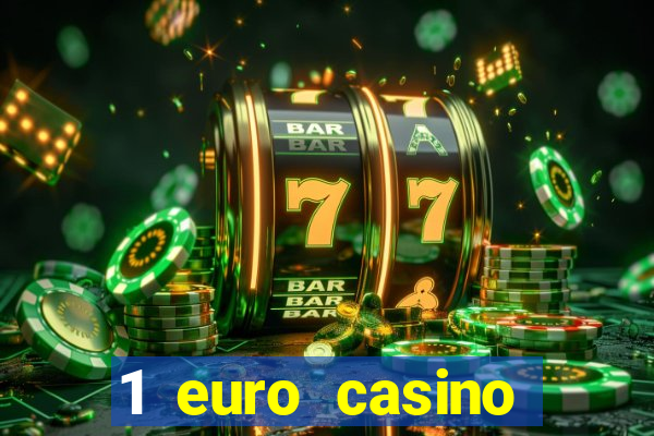 1 euro casino bonus 2020