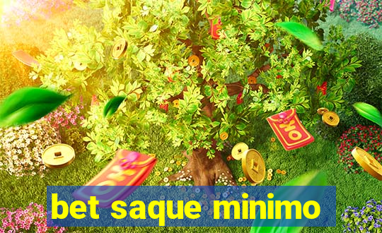 bet saque minimo