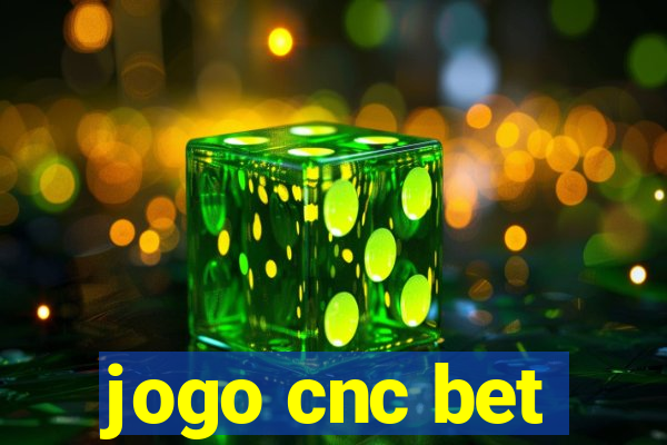 jogo cnc bet