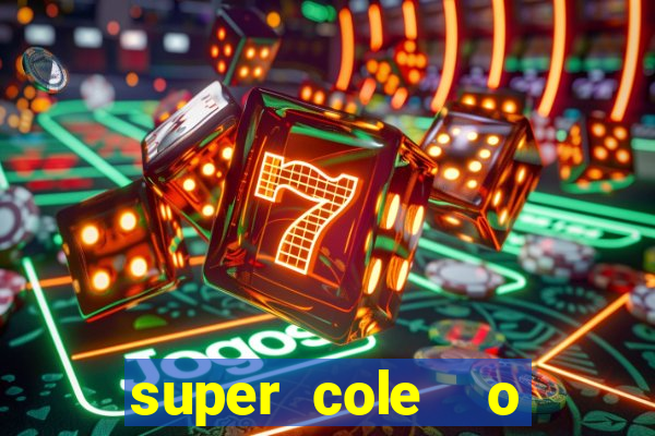 super cole  o 7784 jogos para pc download