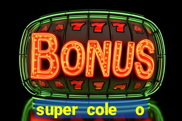 super cole  o 7784 jogos para pc download