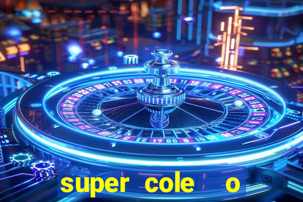 super cole  o 7784 jogos para pc download