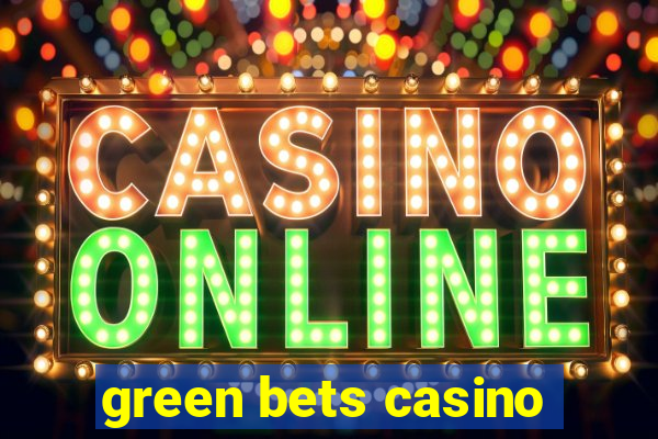 green bets casino