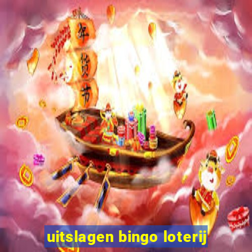 uitslagen bingo loterij