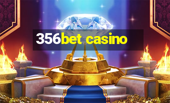 356bet casino