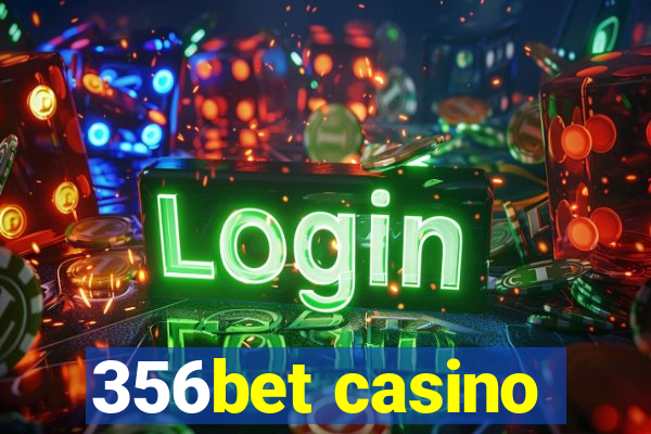 356bet casino