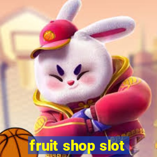 fruit shop slot