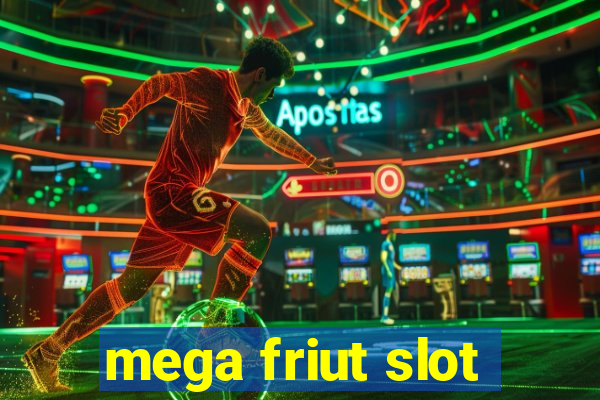 mega friut slot