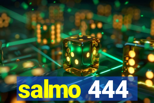 salmo 444