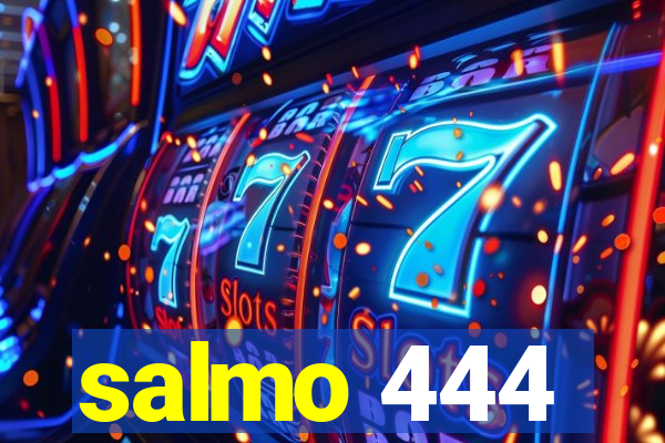 salmo 444