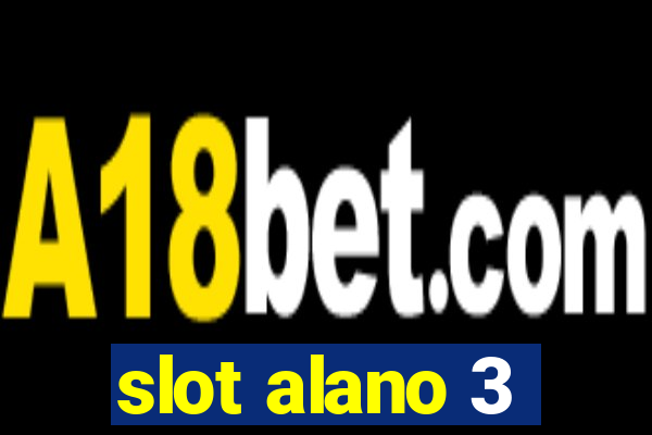 slot alano 3