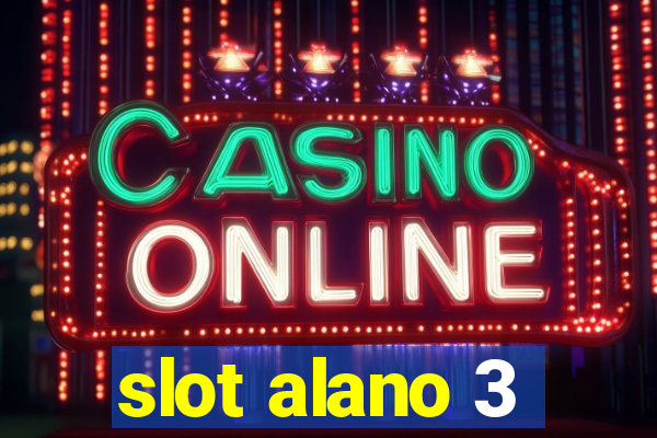 slot alano 3