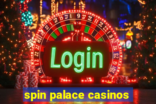 spin palace casinos