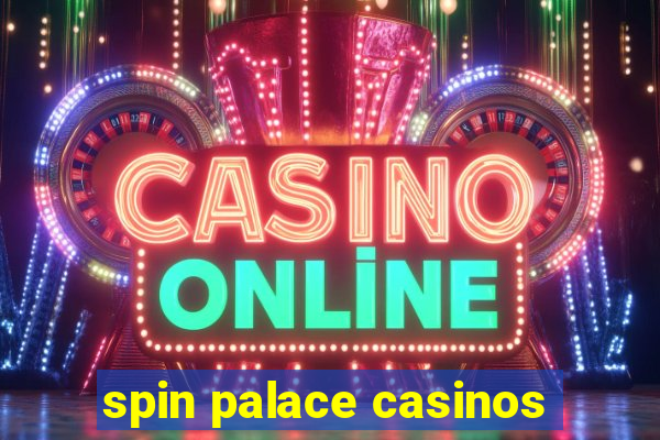 spin palace casinos