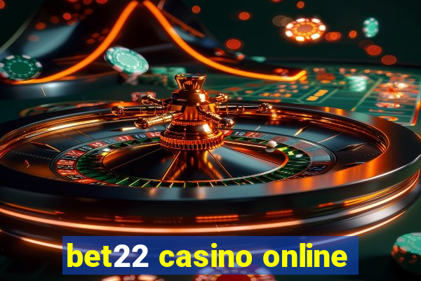 bet22 casino online