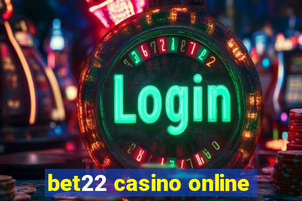 bet22 casino online