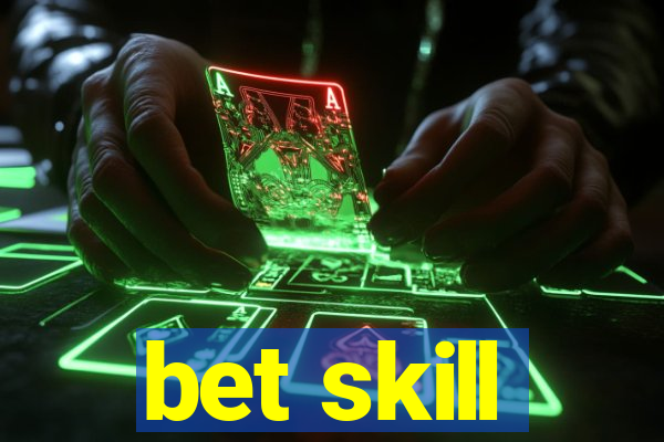 bet skill