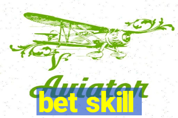 bet skill