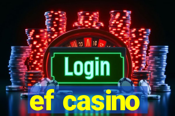 ef casino