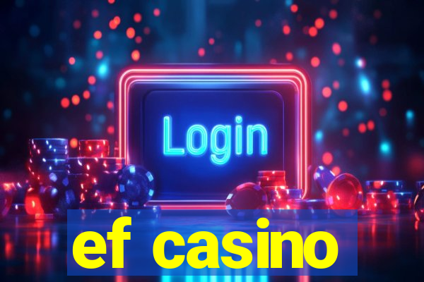 ef casino