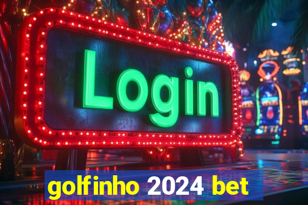 golfinho 2024 bet