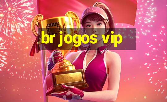 br jogos vip