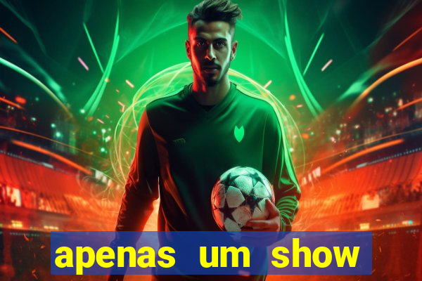 apenas um show pancadaria 2