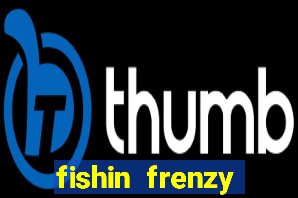 fishin frenzy fortune spins slot free play