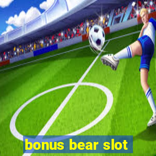 bonus bear slot