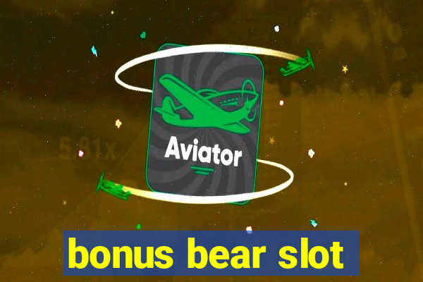 bonus bear slot