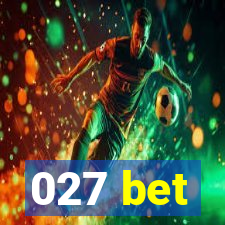 027 bet