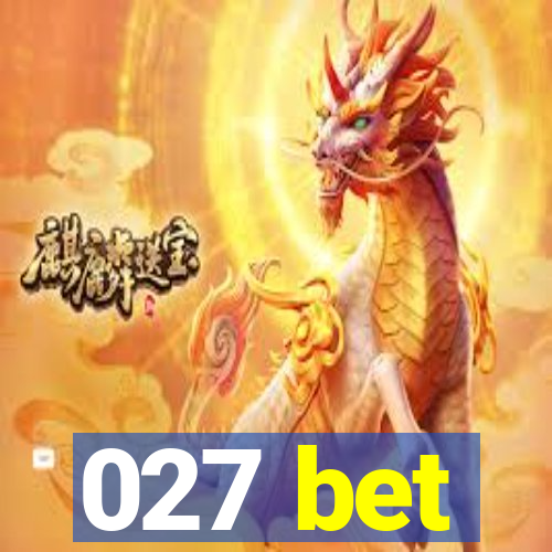 027 bet